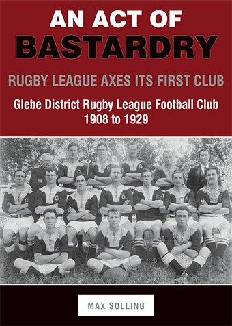 An Act of Bastardry - Rugby League Axes Its First Club