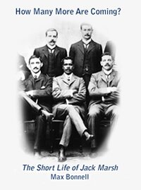 How Many More Are Coming? cover showing jack marsh with white sportsmen in team photo
