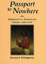 Passport to Nowhere cover image showing aboriginal cricketer